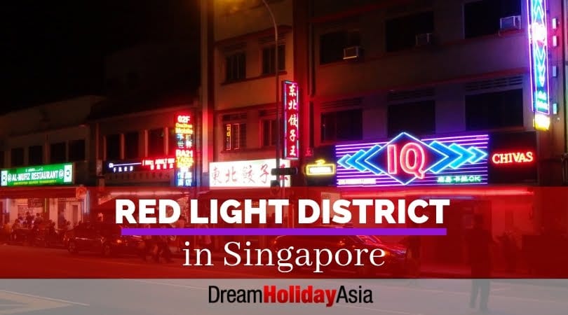 Singapore Red Light District Guide Dream Holiday Asia