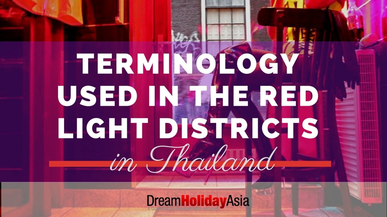 Terminology Used In The Red Light Districts Of Thailand Dream Holiday Asia