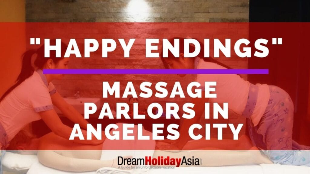 Happy Ending Massage In Angeles City – Dream Holiday Asia