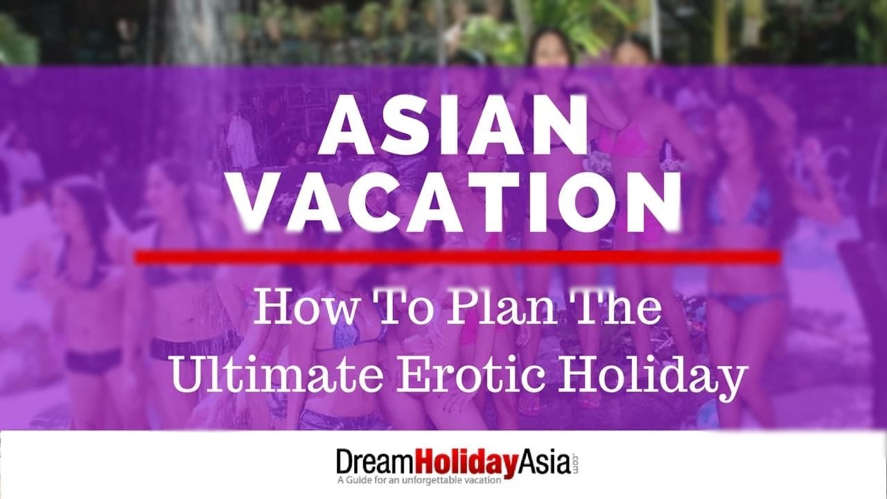 How to Plan an Asian Sex Vacation