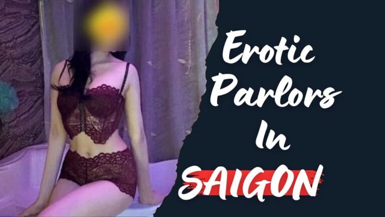Guide To Erotic and Sex Massage Parlors In Ho Chi Minh (Saigon)